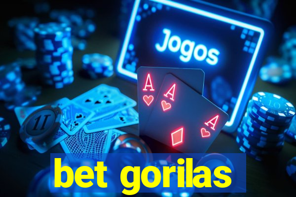 bet gorilas